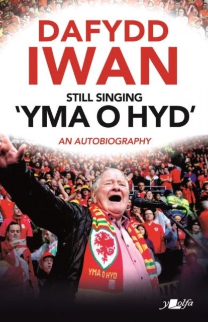 Still Singing ''Yma o Hyd'': An Autobiography - An Autobiography