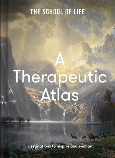 A Therapeutic Atlas - Destinations to inspire and enchant