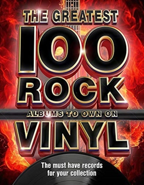 The The Greatest 100 Rock Albums to Own on Vinyl - The Must Have Rock Records for Your Collection