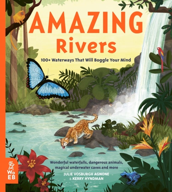 Amazing Rivers - 100+ Waterways That Will Boggle Your Mind
