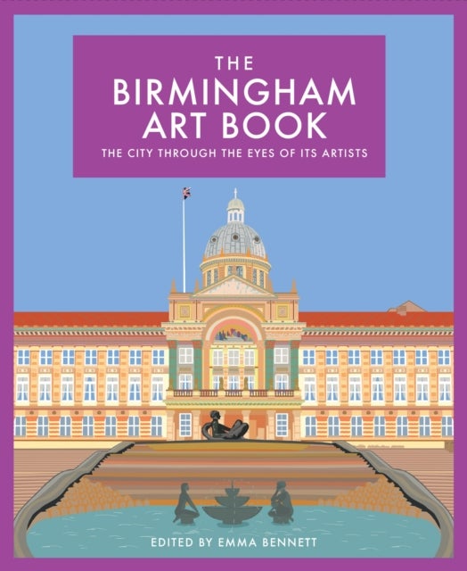 The Birmingham Art Book - The city through the eyes of its artists