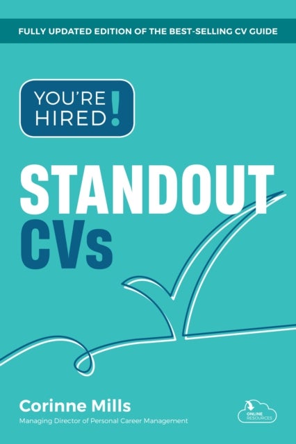 You''re Hired! Standout CVs - Shortlisted for the 2024 Leadership Book of the Year Award!