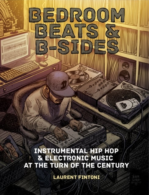 Bedroom Beats & B-Sides - Instrumental Hip Hop & Electronic Music at the Turn of the Century