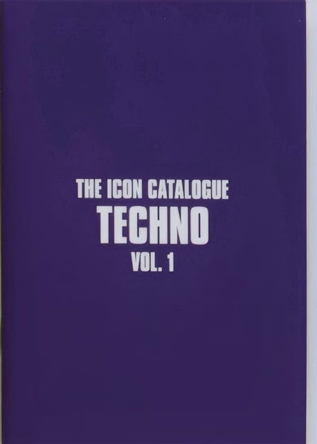 The Icon Catalogue Techno Vol. 1