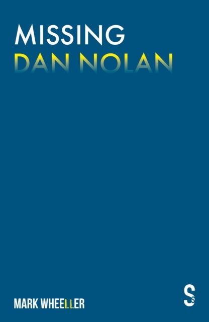 Missing Dan Nolan - New edition with bonus features