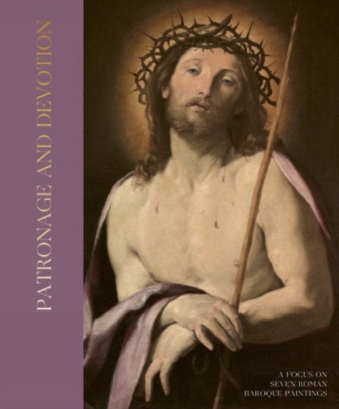 Patronage and Devotion – A Focus on Seven Roman Baroque Paintings - A Focus on Six Roman Baroque Paintings