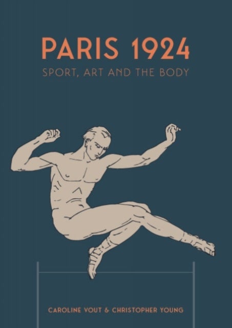 Paris 1924 – Sport, Art and the Body - Sport, Art and the Body