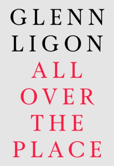 Glenn Ligon - All Over The Place