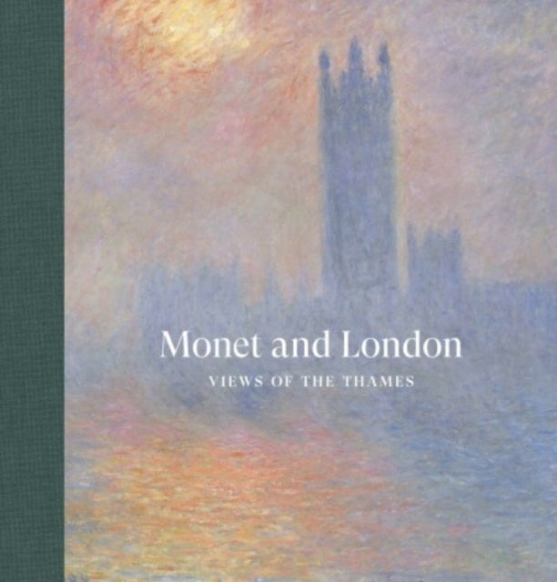 Monet and London - Views of the Thames