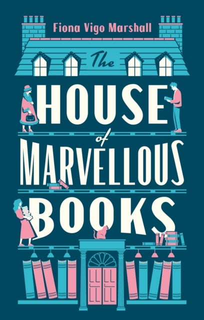 The House of Marvellous Books - The hilarious must-read satire of British publishing