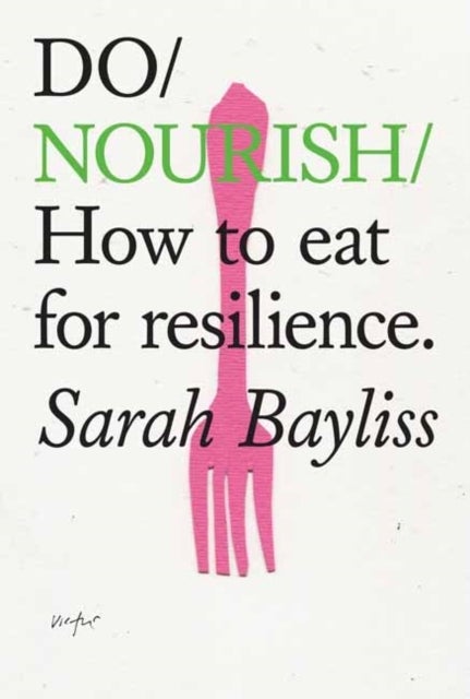 Do Nourish - How to eat for resilience.