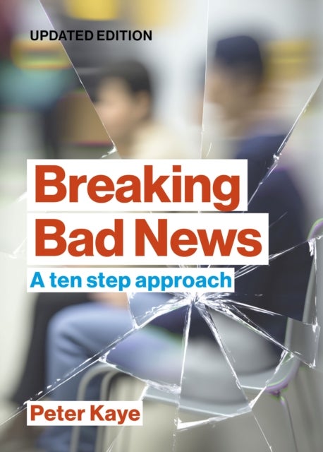 Breaking Bad News - A ten step approach