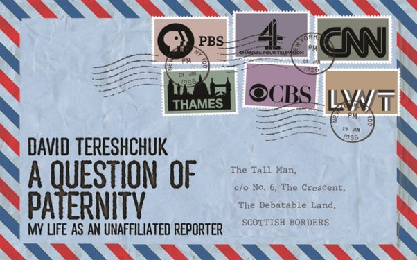 Question of Paternity - My Life as an Unaffiliated Reporter