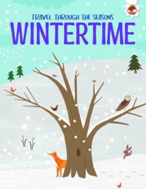 Travel Through The Seasons Wintertime - illustrated scenes showing the changes in seasons and its effects on animals and nature