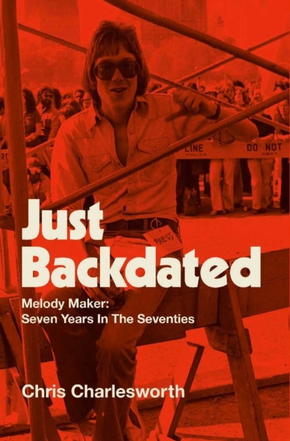 Just Backdated - Melody Maker: Seven Years in the Seventies