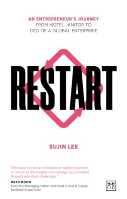 Restart - An entrepreneur’s journey from motel janitor to CEO of a global enterprise