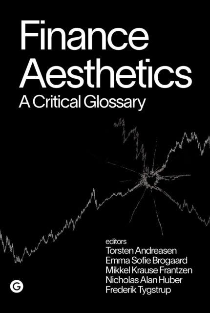 Finance Aesthetics - A Critical Glossary