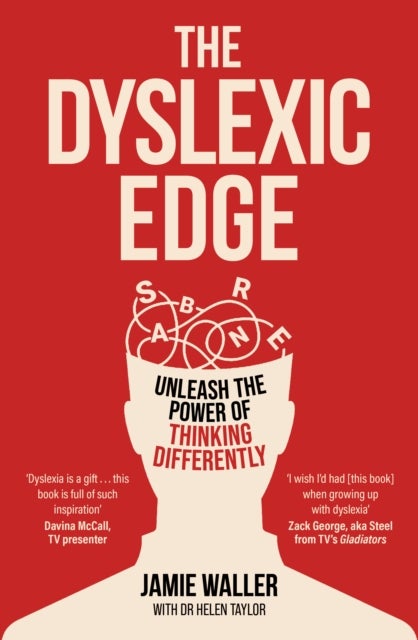 The Dyslexic Edge - Unleash the Power of Thinking Differently