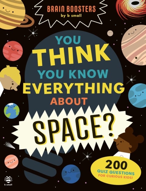 You Think You Know Everything About Space? - 200 Quiz Questions for Curious Kids!