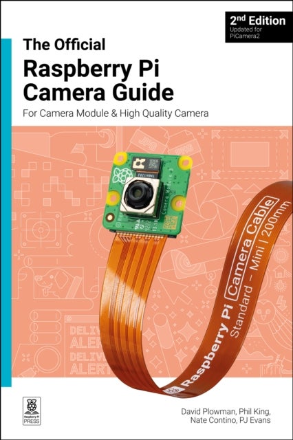 The Official Raspberry Pi Camera Module Guide - For Raspberry Pi Camera Modules