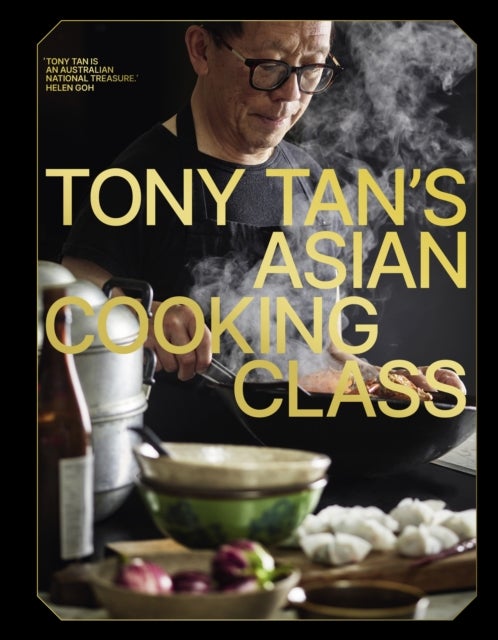 Tony Tan''s Asian Cooking Class