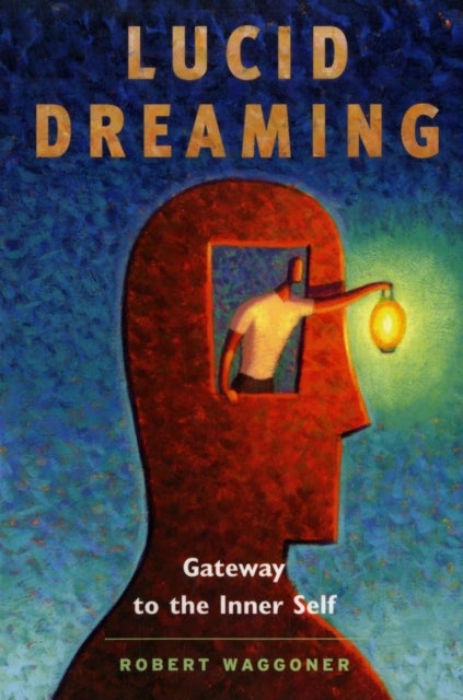Lucid Dreaming - Gateway to the Inner Self