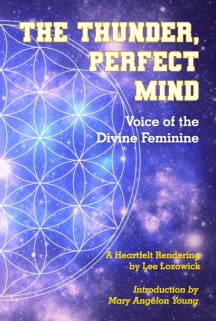 The Thunder, Perfect Mind - Voice of the Divine Feminine