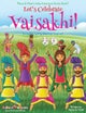 Let's Celebrate Vaisakhi! (Punjab's Spring Harvest Festival, Maya & Neel's India Adventure Series, B