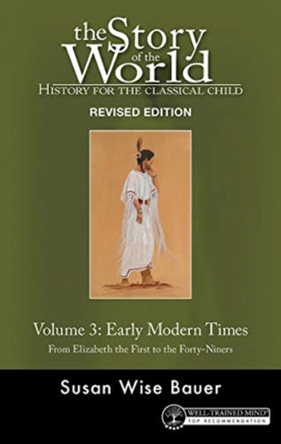 Story of the World, Vol. 3 Revised Edition – History for the Classical Child: Early Modern Times