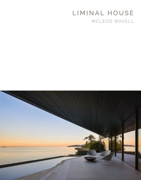Liminal House - McLeod Bovell Masterpiece Series