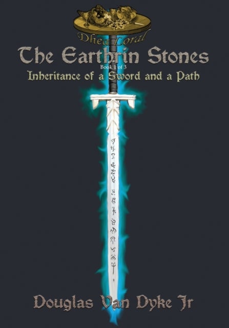 The Earthrin Stones Book 1 of 3 - Inheritance of a Sword and a Path