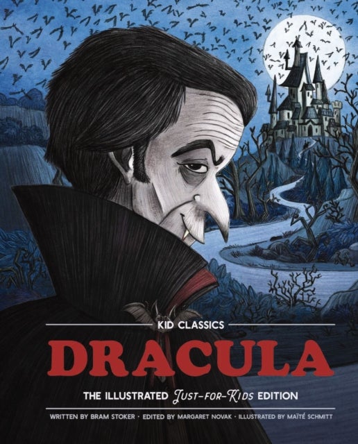 Dracula - Kid Classics - The Classic Edition Reimagined Just-for-Kids!