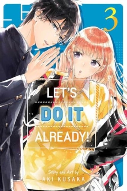 Let''s Do It Already!, Vol. 3