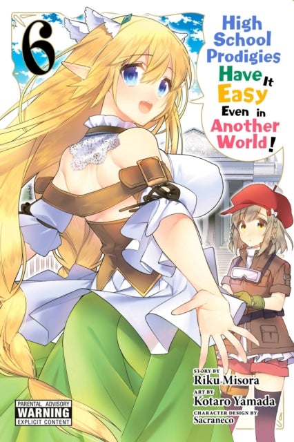 High School Prodigies Have It Easy Even in Another World!, Vol. 6