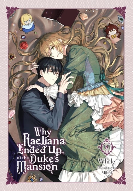 Why Raeliana Ended Up at the Duke''s Mansion, Vol. 8