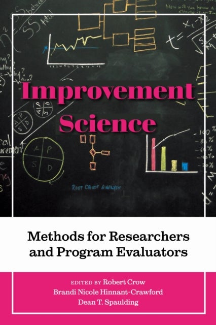 Improvement Science - Methods for Researchers and Program Evaluators