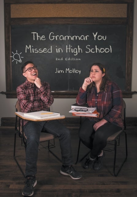The Grammar You Missed in High School - 2nd Edition