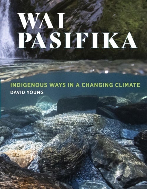 Wai Pasifika - Indigenous ways in a changing climate