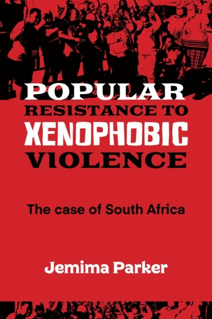 Popular Resistance to Xenophobic Violence - The Case of South Africa