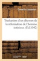 Traduction d'Un Discours de la R?formation de l'Homme Int?rieur . (?d.1642)