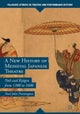 A New History of Medieval Japanese Theatre