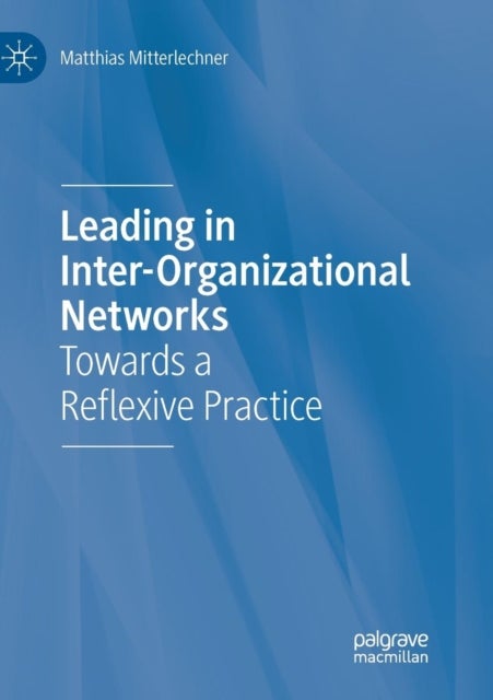 Leading in Inter-Organizational Networks