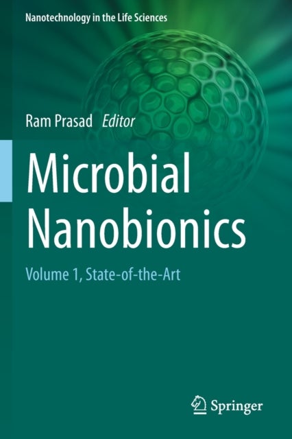 Microbial Nanobionics - Volume 1, State-of-the-Art