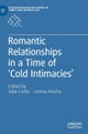 Romantic Relationships in a Time of ''Cold Intimacies''