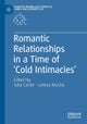 Romantic Relationships in a Time of ''Cold Intimacies''