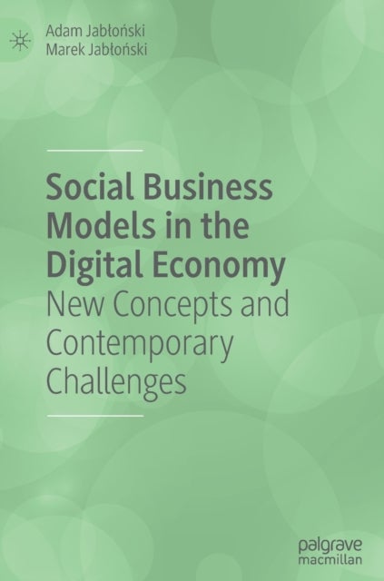 Social Business Models in the Digital Economy - New Concepts and Contemporary Challenges