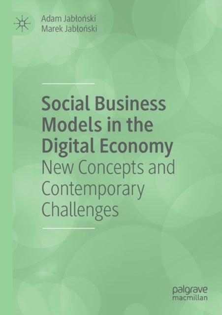 Social Business Models in the Digital Economy - New Concepts and Contemporary Challenges