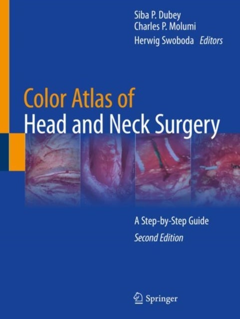 Color Atlas of Head and Neck Surgery - A Step-by-Step Guide