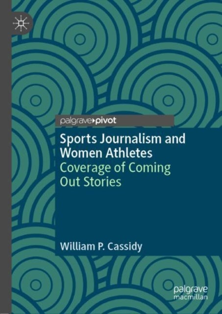 Sports Journalism and Women Athletes - Coverage of Coming Out Stories