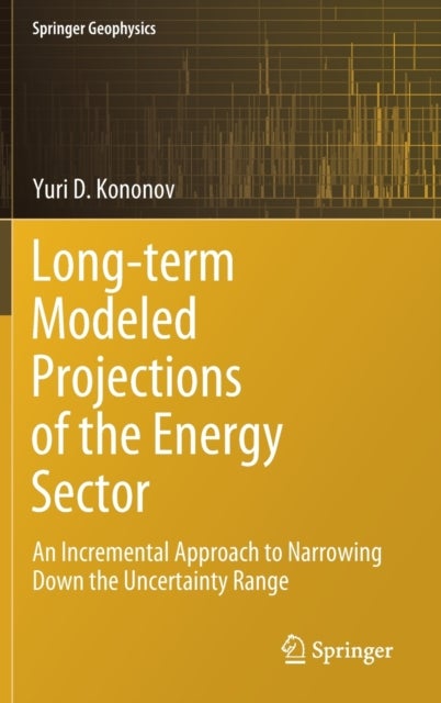 Long-term Modeled Projections of the Energy Sector - An Incremental Approach to Narrowing Down the Uncertainty Range